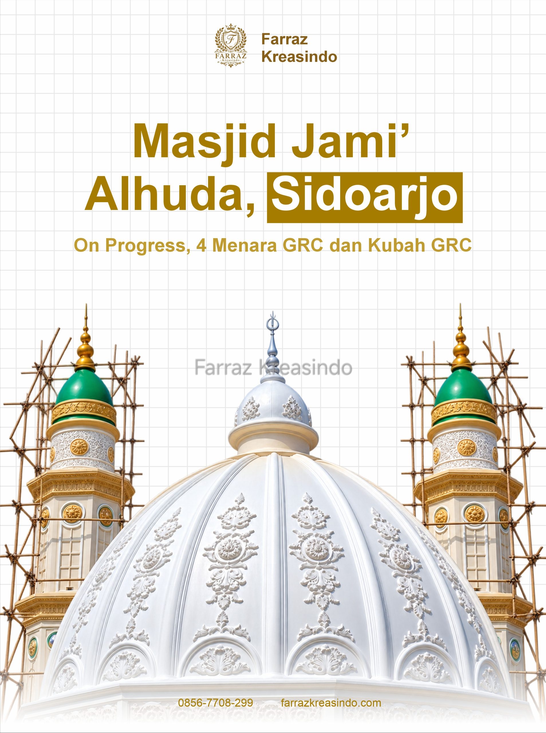 Pengerjaan 4 Menara GRC dan 1 Kubah GRC di Masjid Jami Alhuda Sidoarjo oleh Farraz Kreasindo